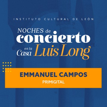 Noches de Concieto en la Casa Luis Long: Emmanuel Campos | Primidigital