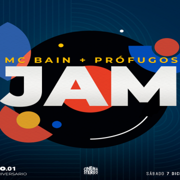 Mc Bain + Prófugos / Aniversario Cinema Stereo