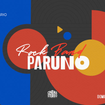 Rock Band PARUNO / Aniversario Cinema Stereo